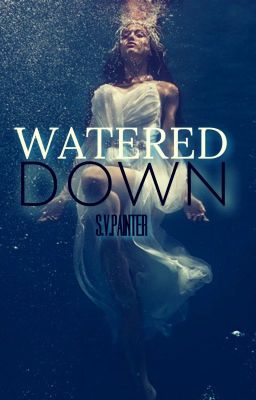 Watered Down