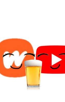 wattpad and YouTube get drunk together 