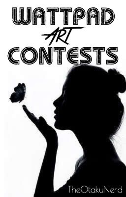 WATTPAD ART CONTESTS! [CLOSE]