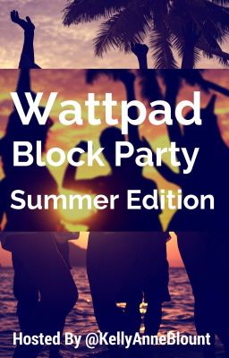 Wattpad Block Party -Summer Edition-