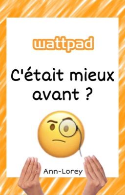 Wattpad, c'était mieux avant ? 