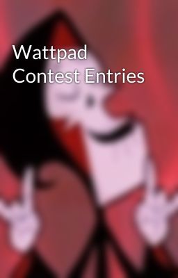 Wattpad Contest Entries