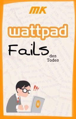 Wattpad Fails des Todes