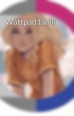 Wattpad famliy