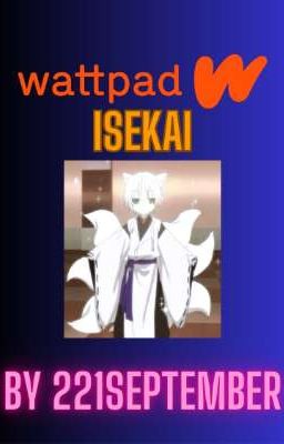 Wattpad isekai (Wattpad OC X Fantasy World)