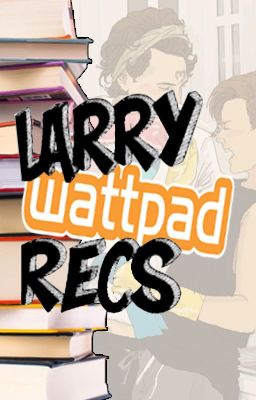 Wattpad Larry Book Recommendations