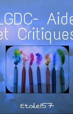 Wattpad LGDC -Aide et Critiques