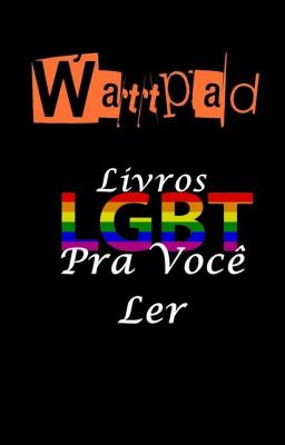 Wattpad - Livros LGBT Pra Você Ler