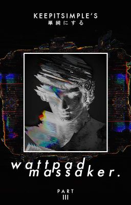 Wattpad Massaker 3