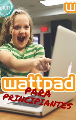 WATTPAD PARA PRINCIPIANTES