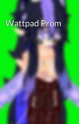 Wattpad Prom