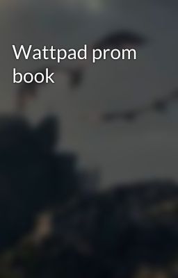 Wattpad prom book