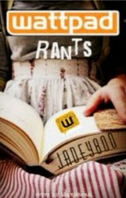 Wattpad Rants