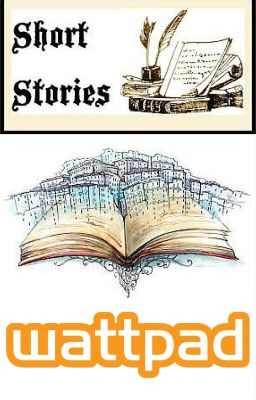 Wattpad Short Stories (CLOSED)