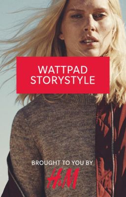 Wattpad Story Style, by H&M