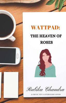 Wattpad: The Heaven Of Roses