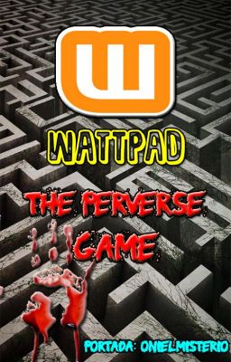 Wattpad the perverse game