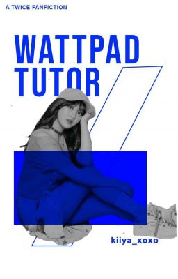 Wattpad tutor || k.nj