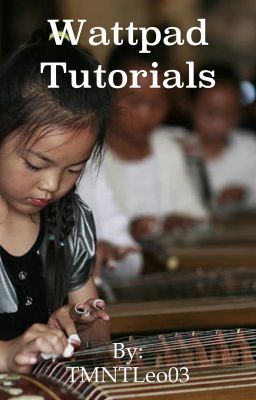 Wattpad Tutorials (UNOFFICIAL)