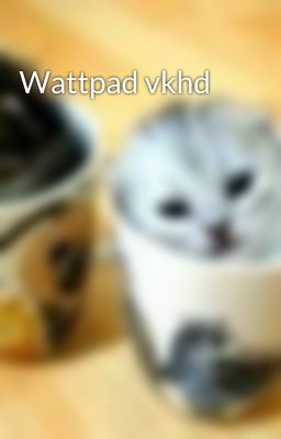 Wattpad vkhd