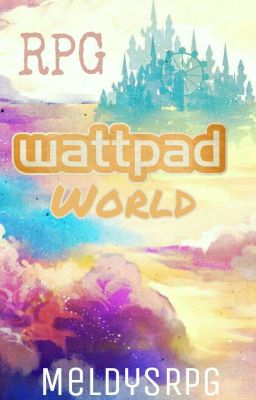 Wattpad World - RPG