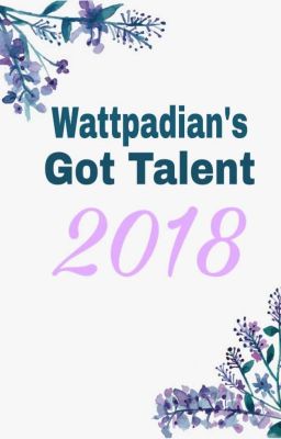 Wattpadian's Got Talent 2018 #WGT2018