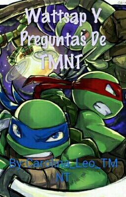 Wattsap Y Preguntas De TMNT 