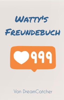 Watty's Freundebuch // 400 Follower Special