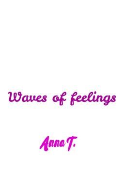 Waves of feelings