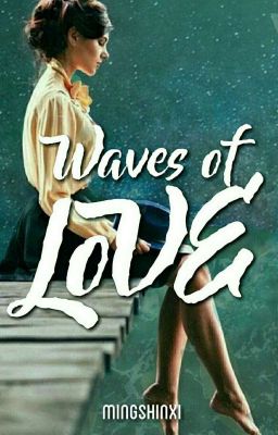 Waves of Love ✔