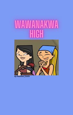 Wawanakwa High