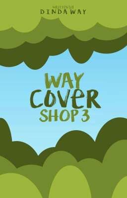 Way Cover Shop 3 (CLOSE)