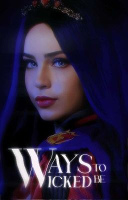 WAYS TO BE WICKED ━━ descendants 4