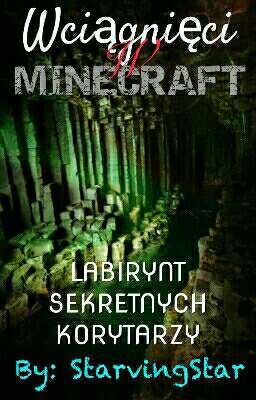 Wciągnięci w Minecraft Labirynt sekretnych korytarzy ✔