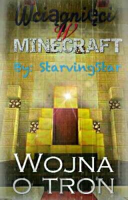 Wciągnięci w Minecraft Wojna o tron ✔