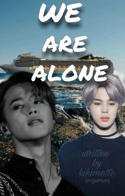 We are alone ~[Jimin]