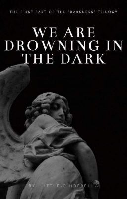 We are drowning in the dark