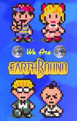 ~ We Are EarthBound ~ 