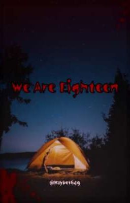 We Are Eighteen. [Fanfic/LessCrew]