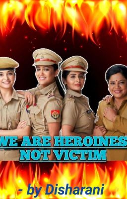 WE ARE HEROINES, NOT VICTIMS