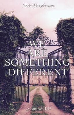 WE ARE SOMETHING DIFFERENT