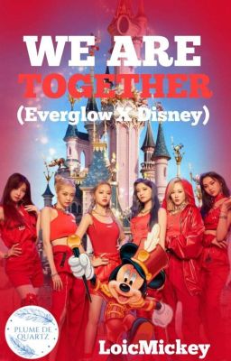 we are together (EVERGLOW X Disney)