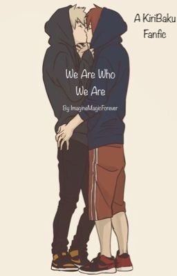 We Are Who We Are (KiriBaku Fanfic)