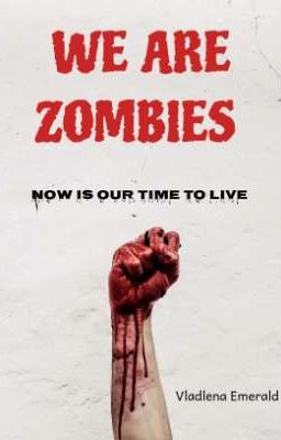 We Are Zombies