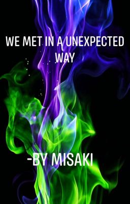 We Met In A Unexpected Way