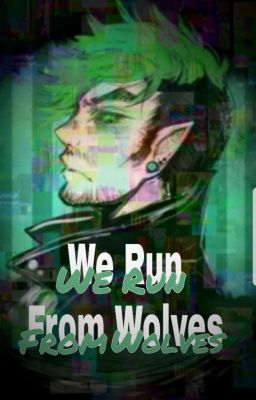 We Run From Wolves (Antisepticeye x Reader)