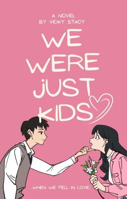 We Were Just Kids 