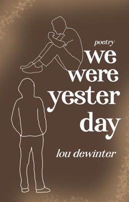 we were yesterday | poetry