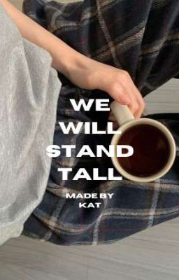 We will stand tall 