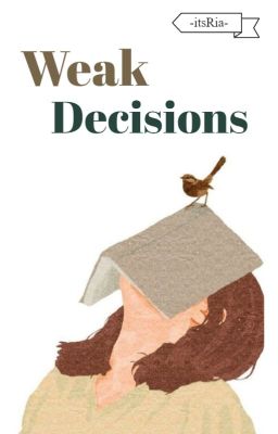 Weak Decisions